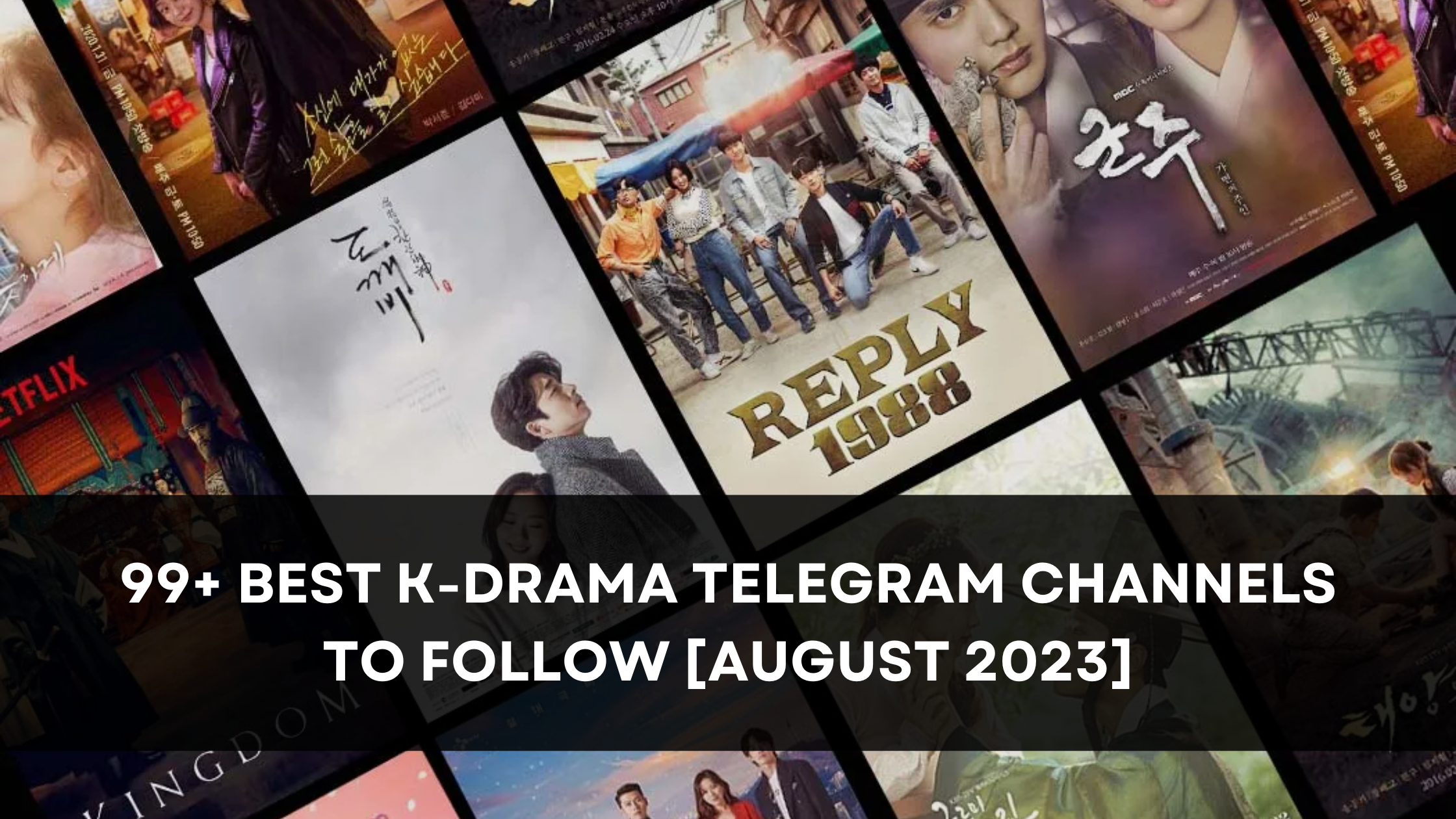 99+ Best K-Drama Telegram Channels To Follow [August 2023]