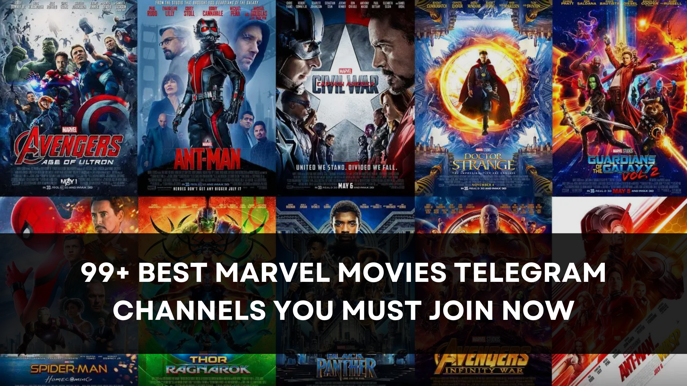 99+ Best Marvel Movies Telegram Channels You Must Join Now [August 2023]