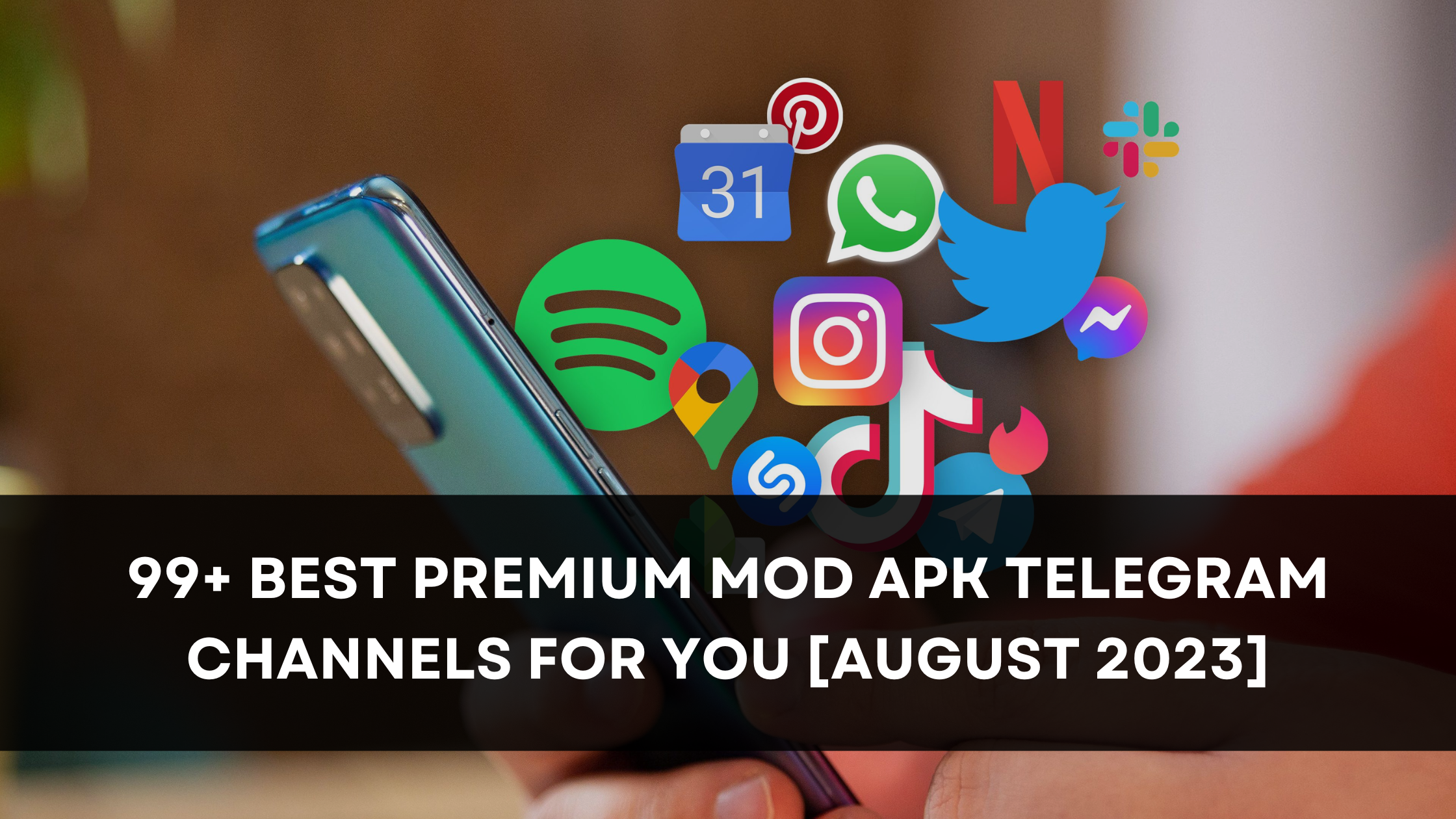 99+ Best Premium Mod APK Telegram Channels for you [August 2023]