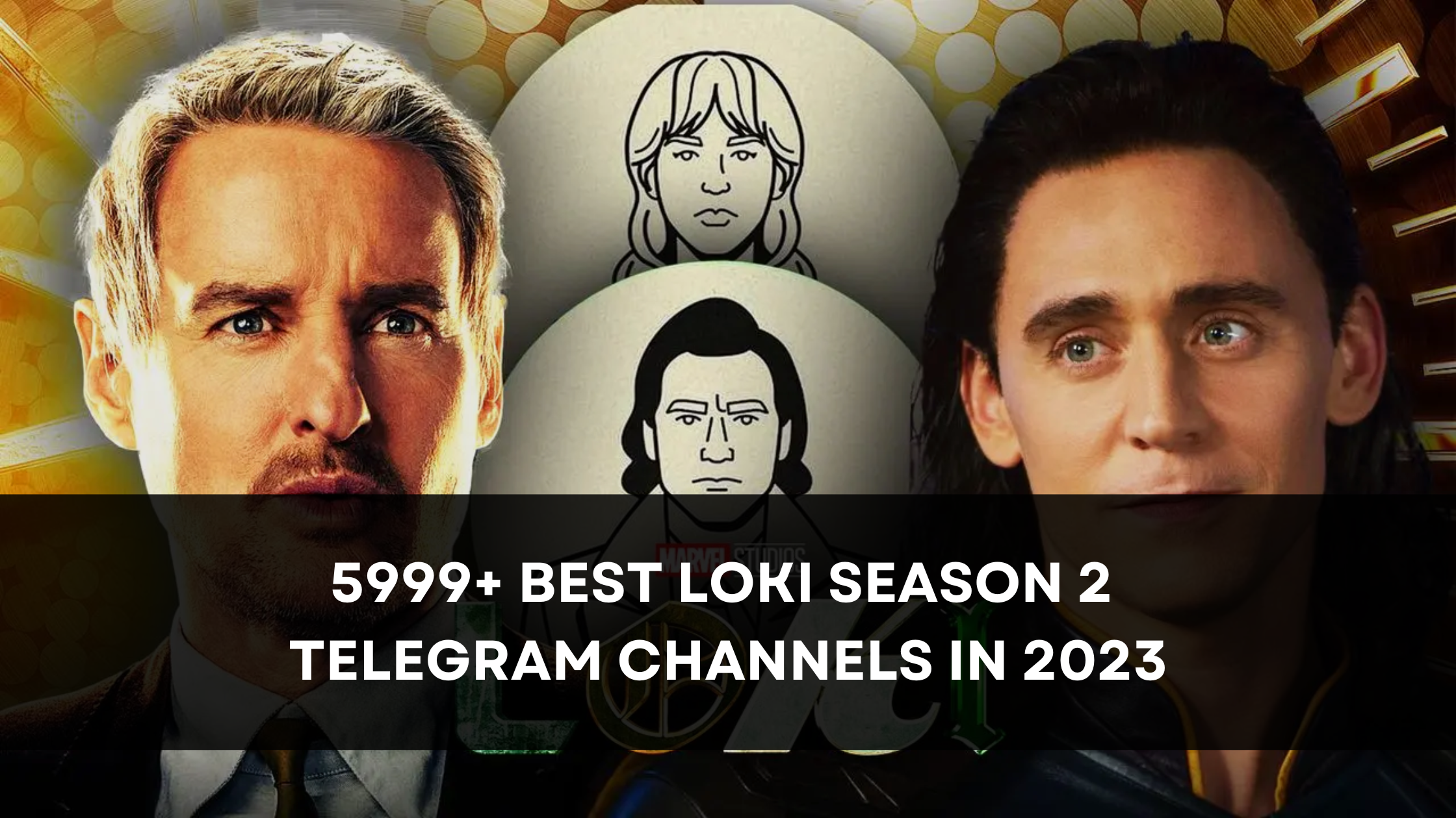 4587+ Best Loki Season 2 Telegram Channels [September 2023]