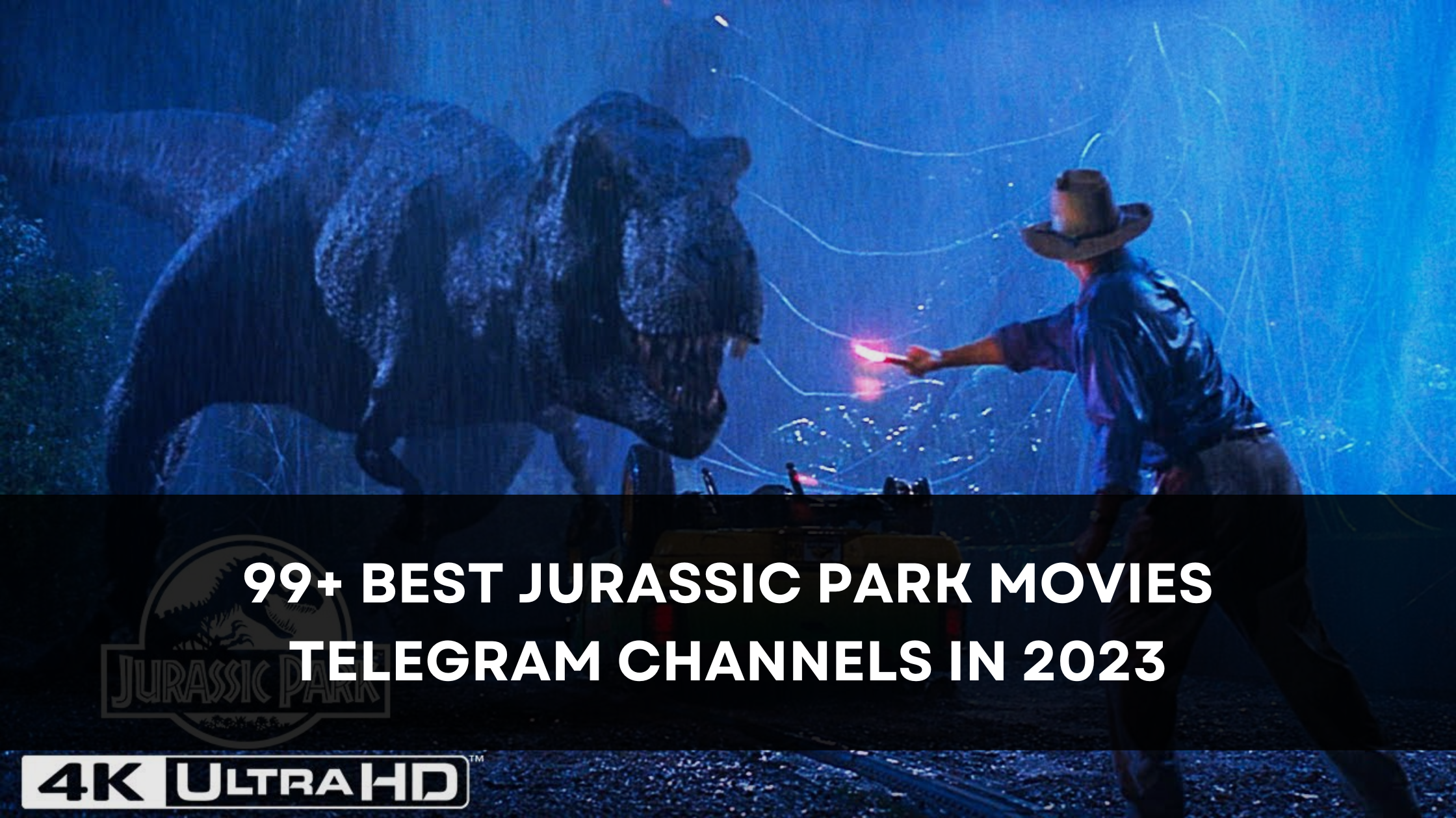 99+ Best Jurassic Park Movies Telegram Channels in 2023