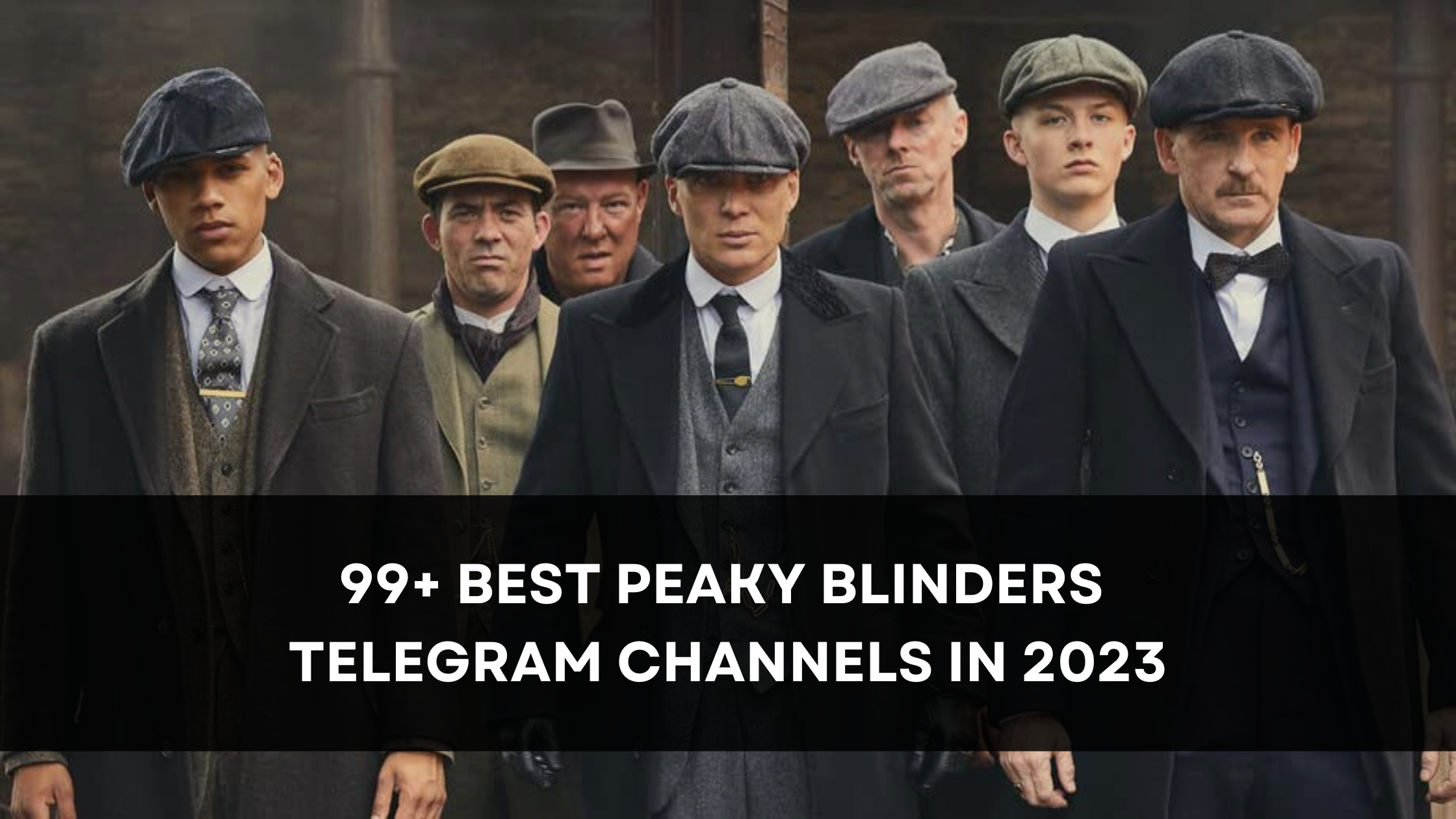 Best Peaky Blinders Telegram Channels