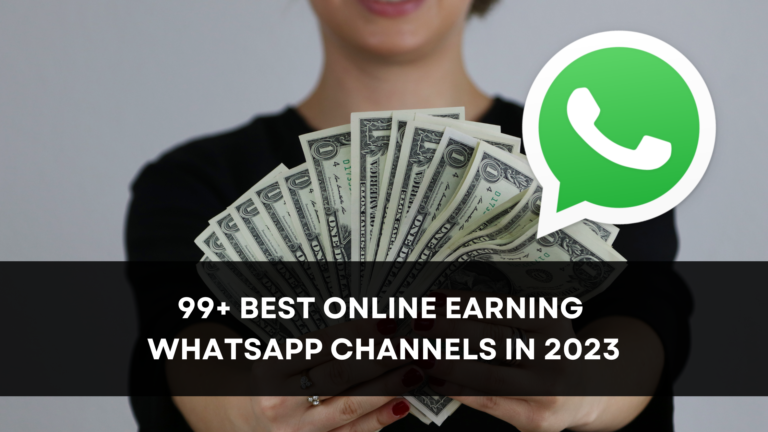 99+ Best Online Earning WhatsApp Channels in 2023