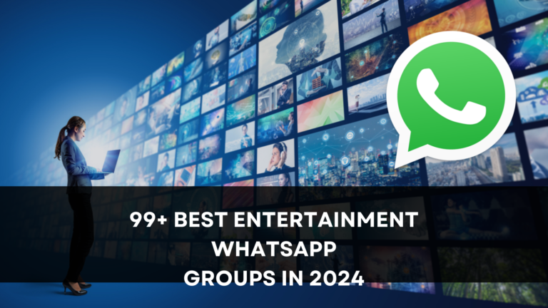 99+ Best Entertainment WhatsApp Groups in 2024