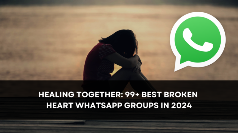 Best Broken Heart WhatsApp Groups